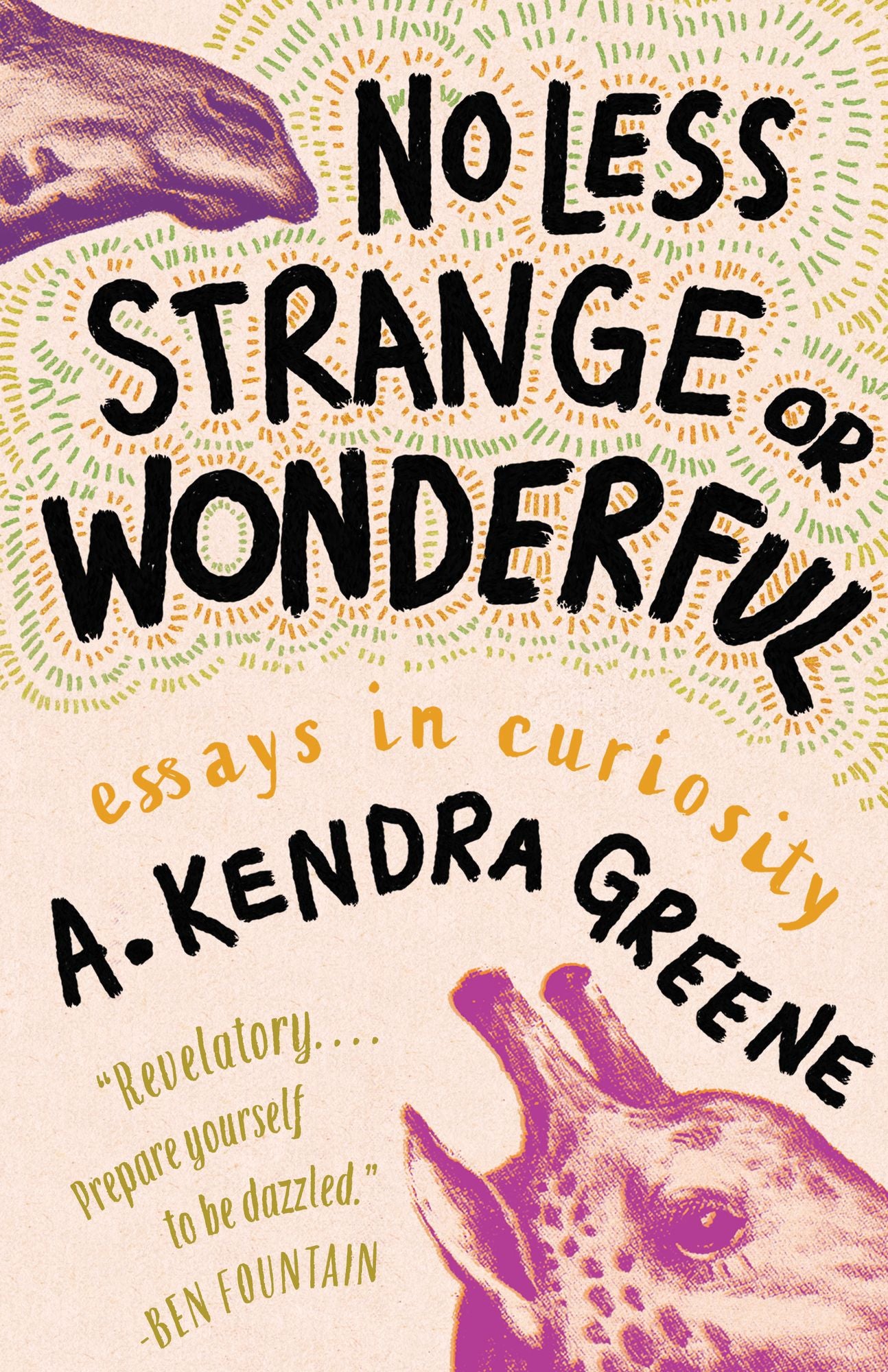No Less Strange or Wonderful: essays in curiosity
