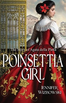 Poinsettia Girl: The Story of Agata della Pieta