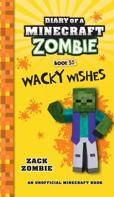 Diary of a Minecraft Zombie Book 35: Wacky Wishes