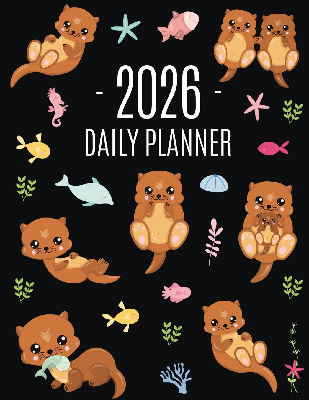 Otter Planner 2026: Daily Organizer: January-December (12 Months) Cute Animal Year Scheduler with Pretty Pink Hearts