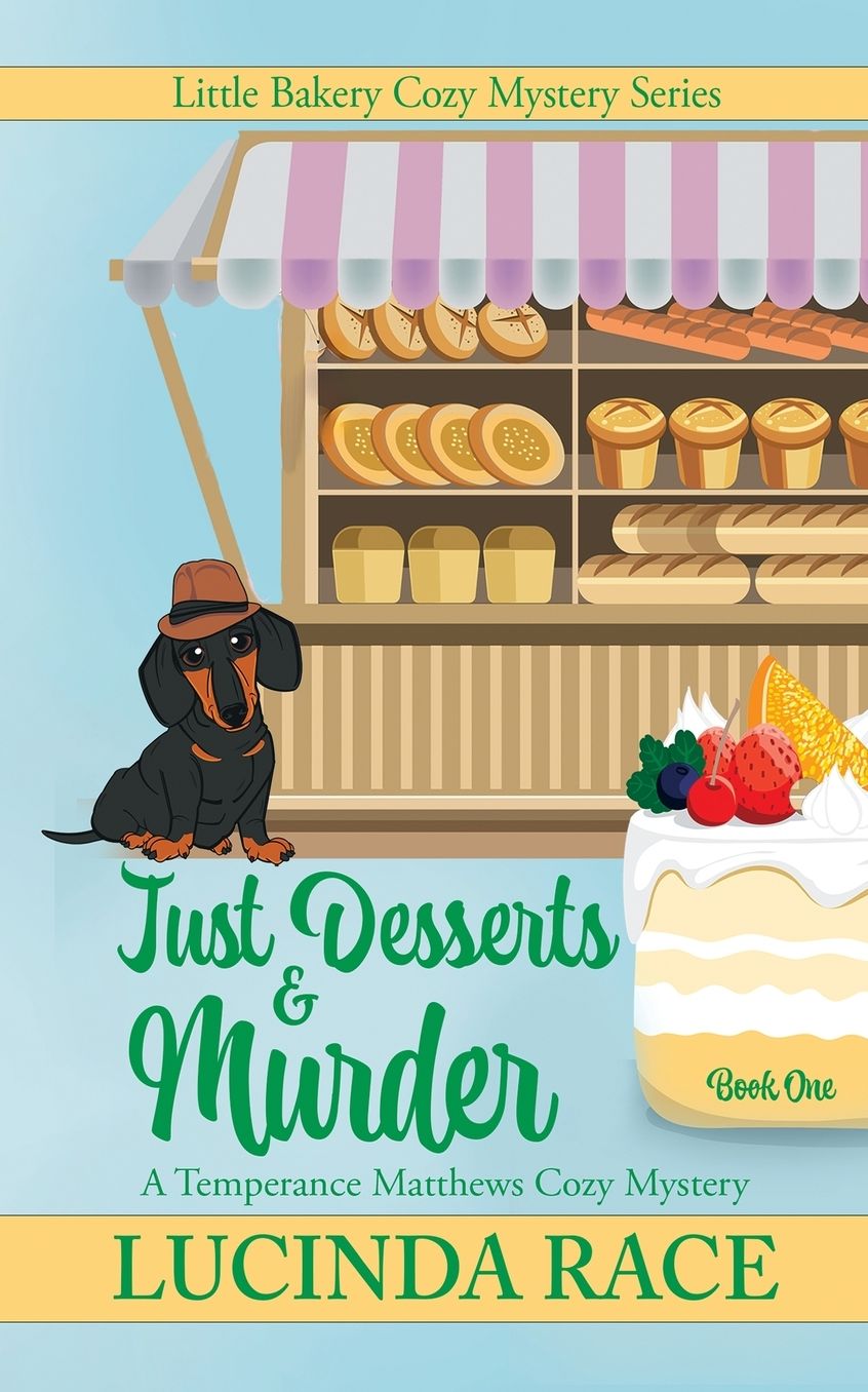 Just Desserts and Murder: A Temperance Matthews Cozy Mystery