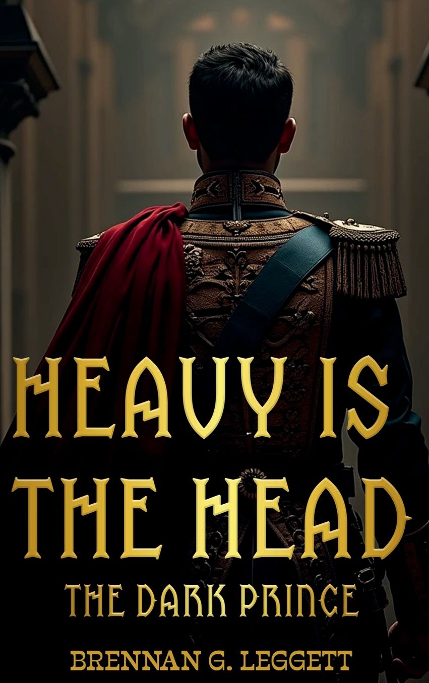 HEAVY IS THE HEAD: The Dark Prince: