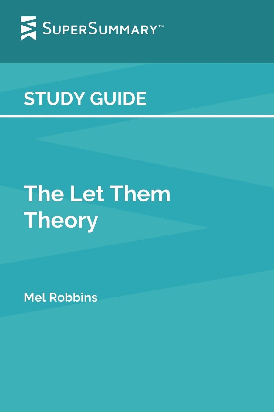 Study Guide: The Let Them Theory by Mel Robbins (SuperSummary)