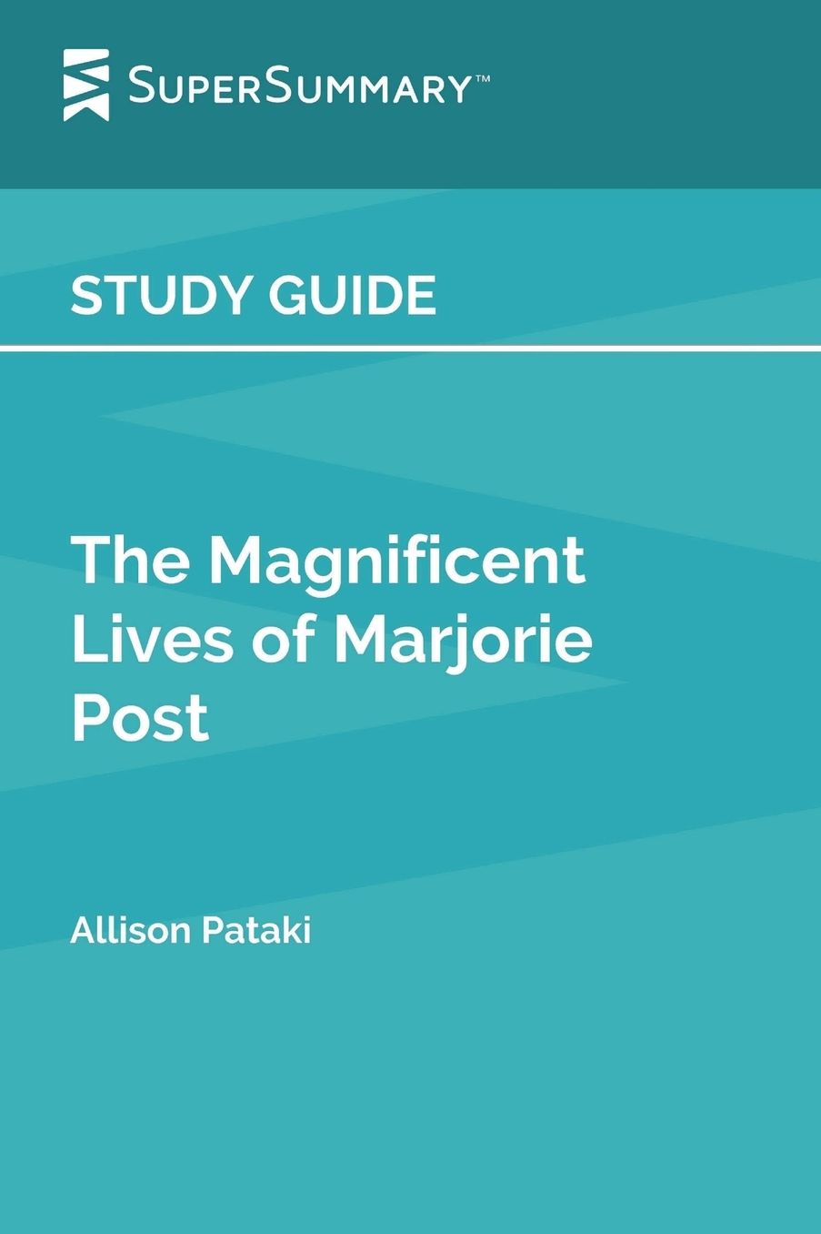 Study Guide: The Magnificent Lives of Marjorie Post by Allison Pataki (SuperSummary)