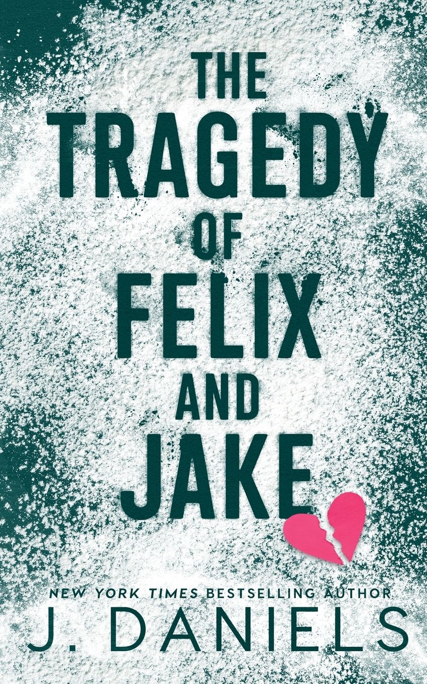The Tragedy of Felix & Jake