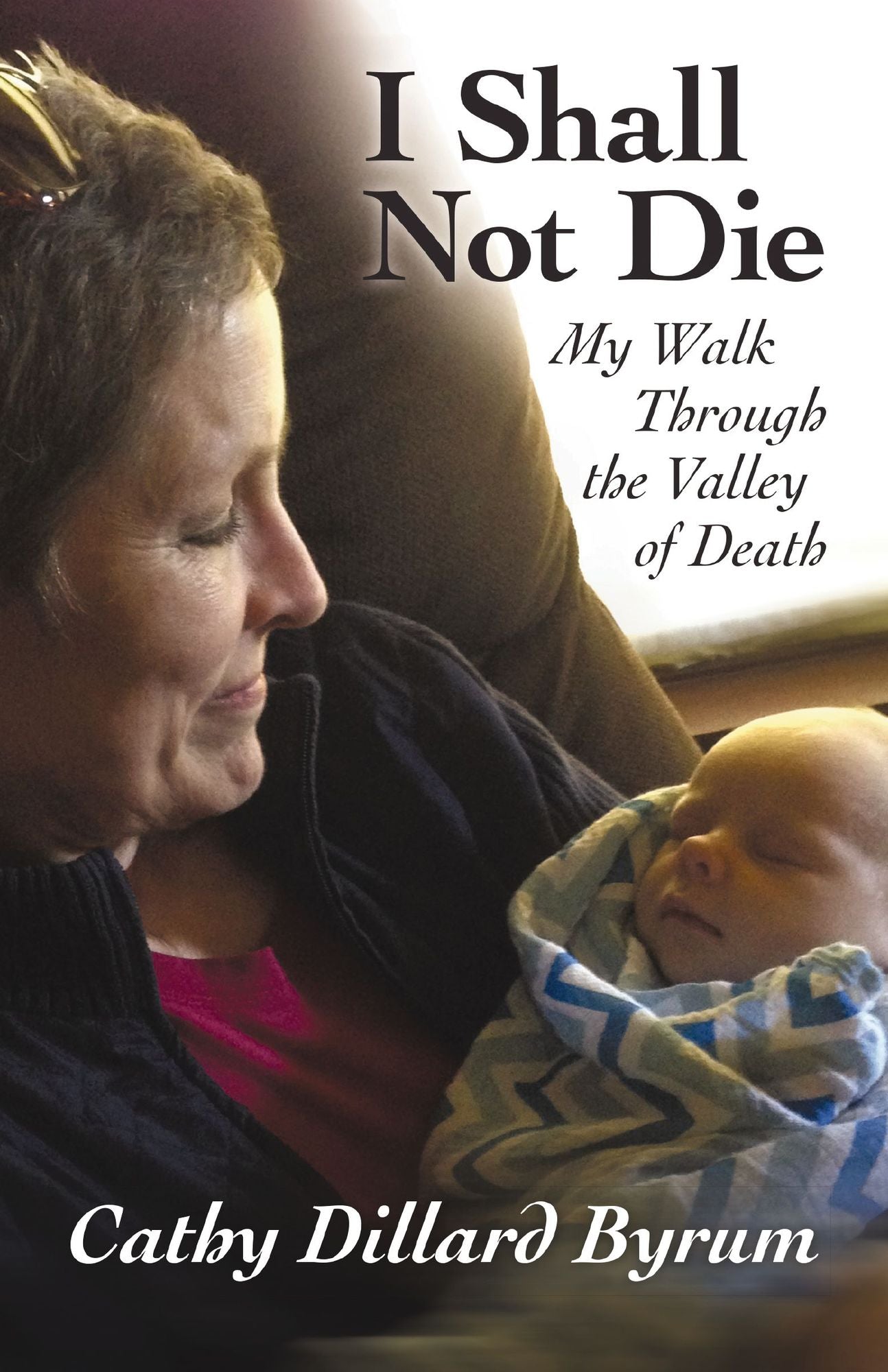 I Shall Not Die: My Walk Through the Valley of Death