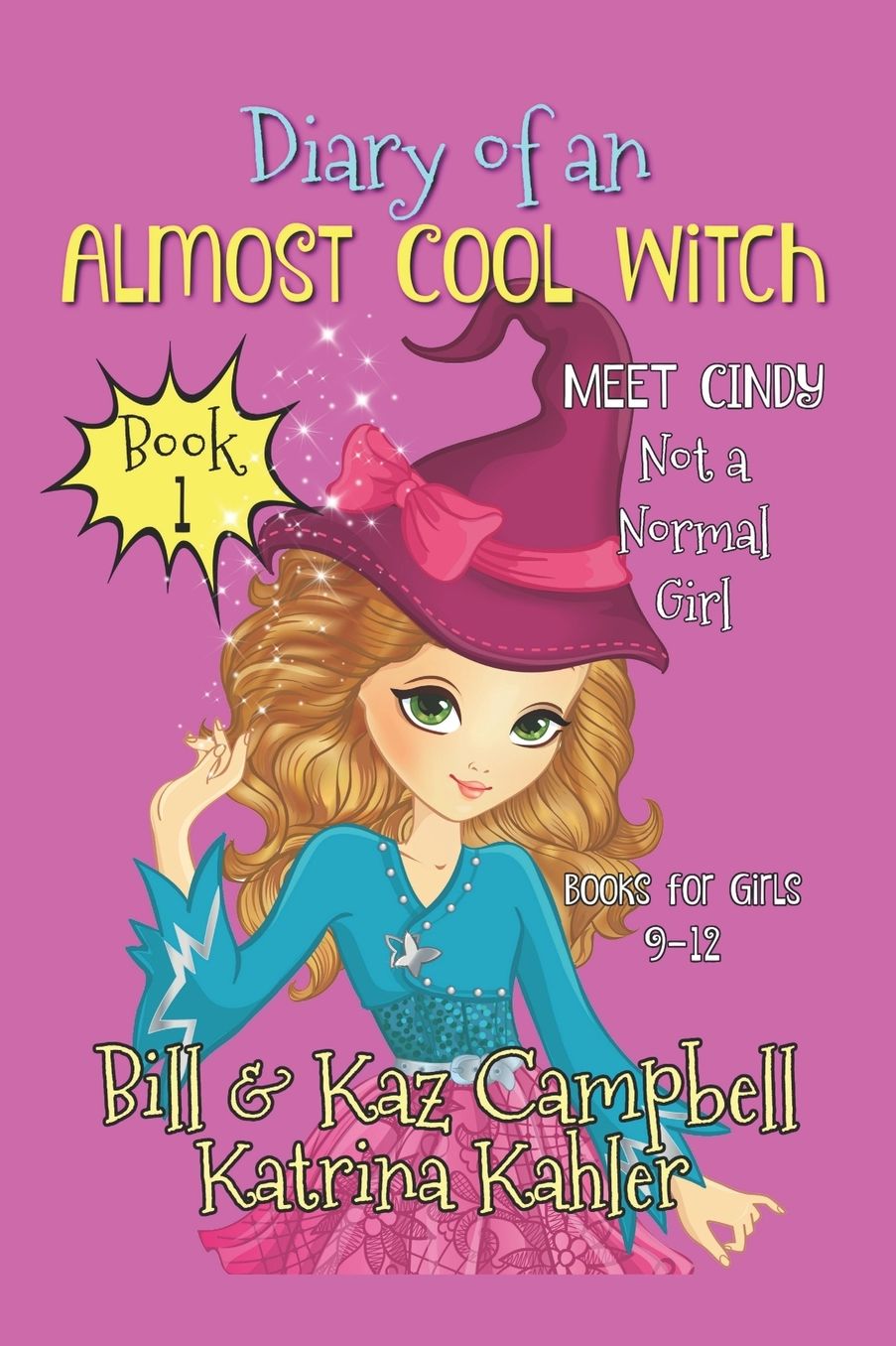Diary of an Almost Cool Witch - Book 1: Meet Cindy - Not a 'Normal' Girl - Books