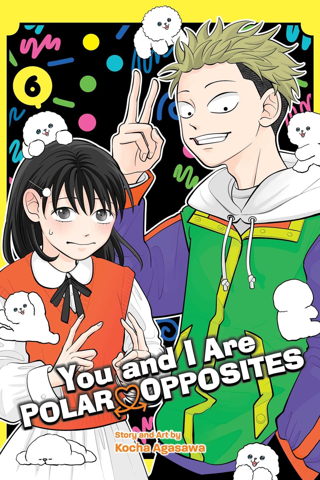 You and I Are Polar Opposites, Vol. 6