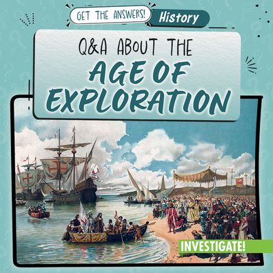 Q & A About the Age of Exploration