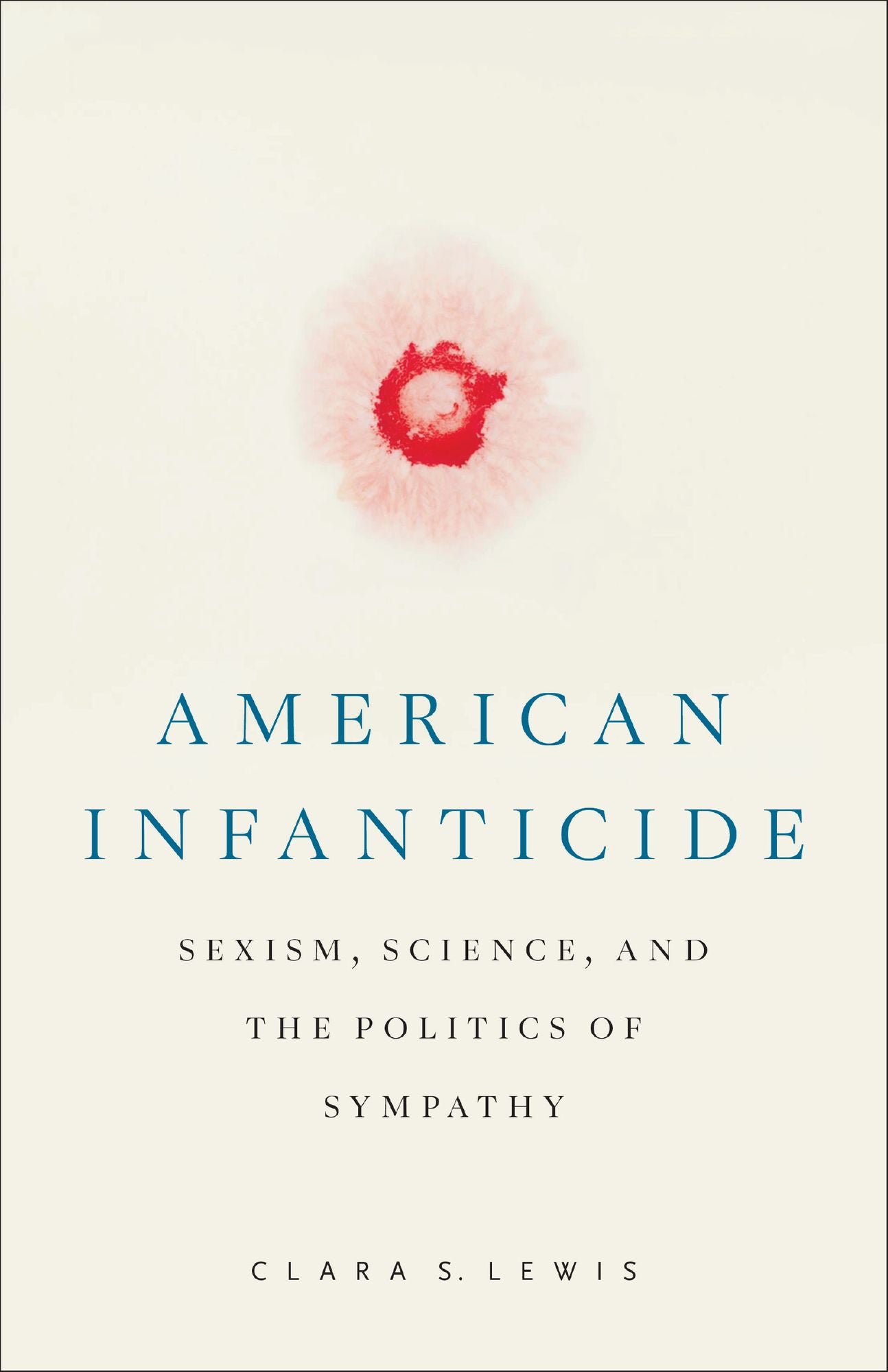 American Infanticide: Sexism, Science, and the Politics of Sympathy