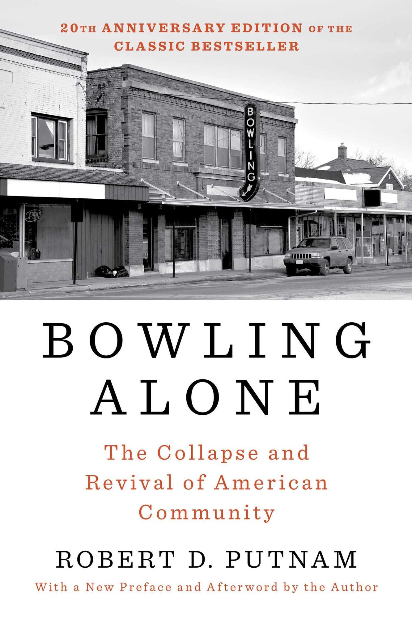 Bowling Alone: The Collapse and Revival of American Community (20th Anniversary Edition)