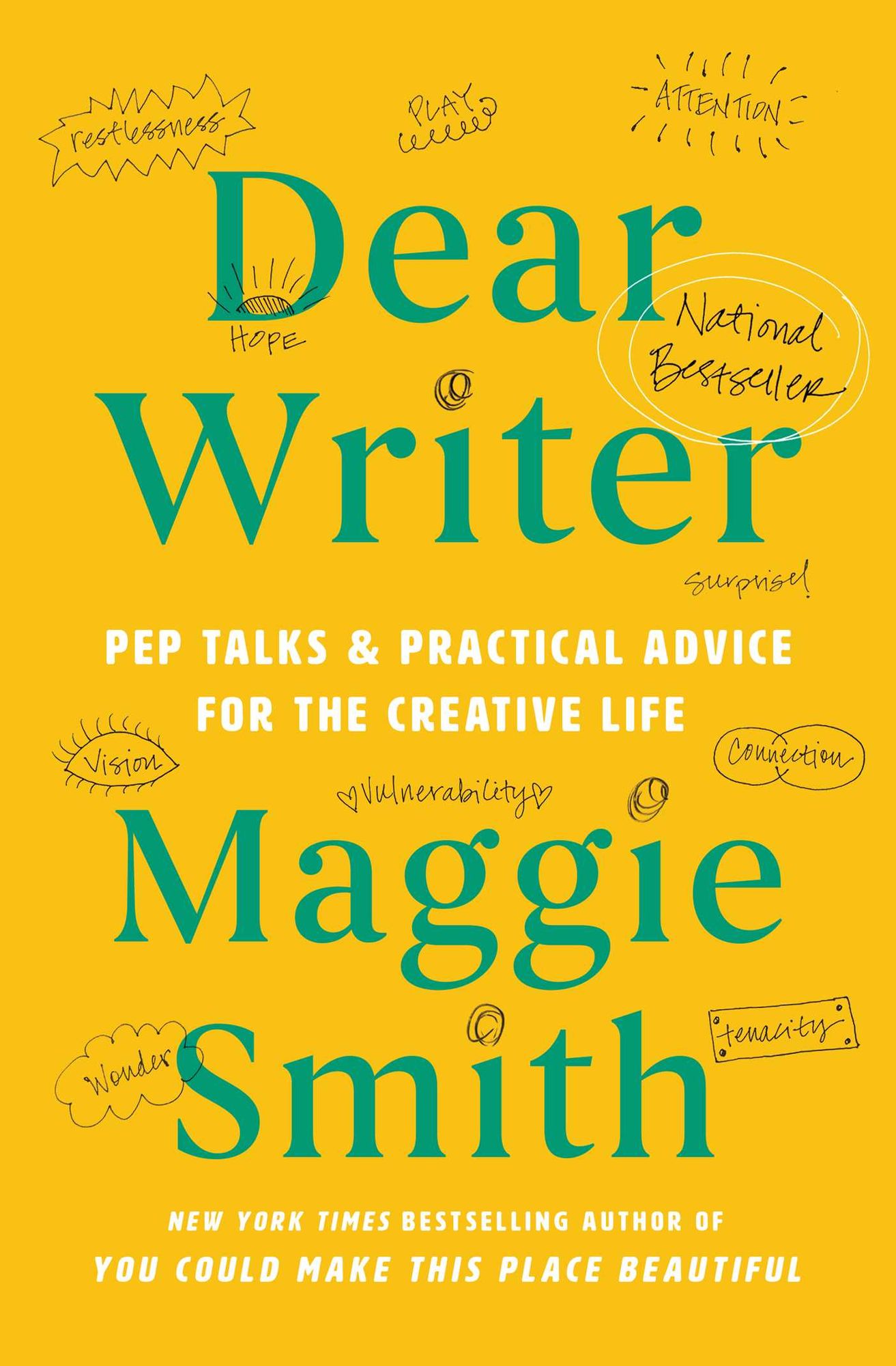 Dear Writer: Pep Talks & Practical Advice for the Creative Life