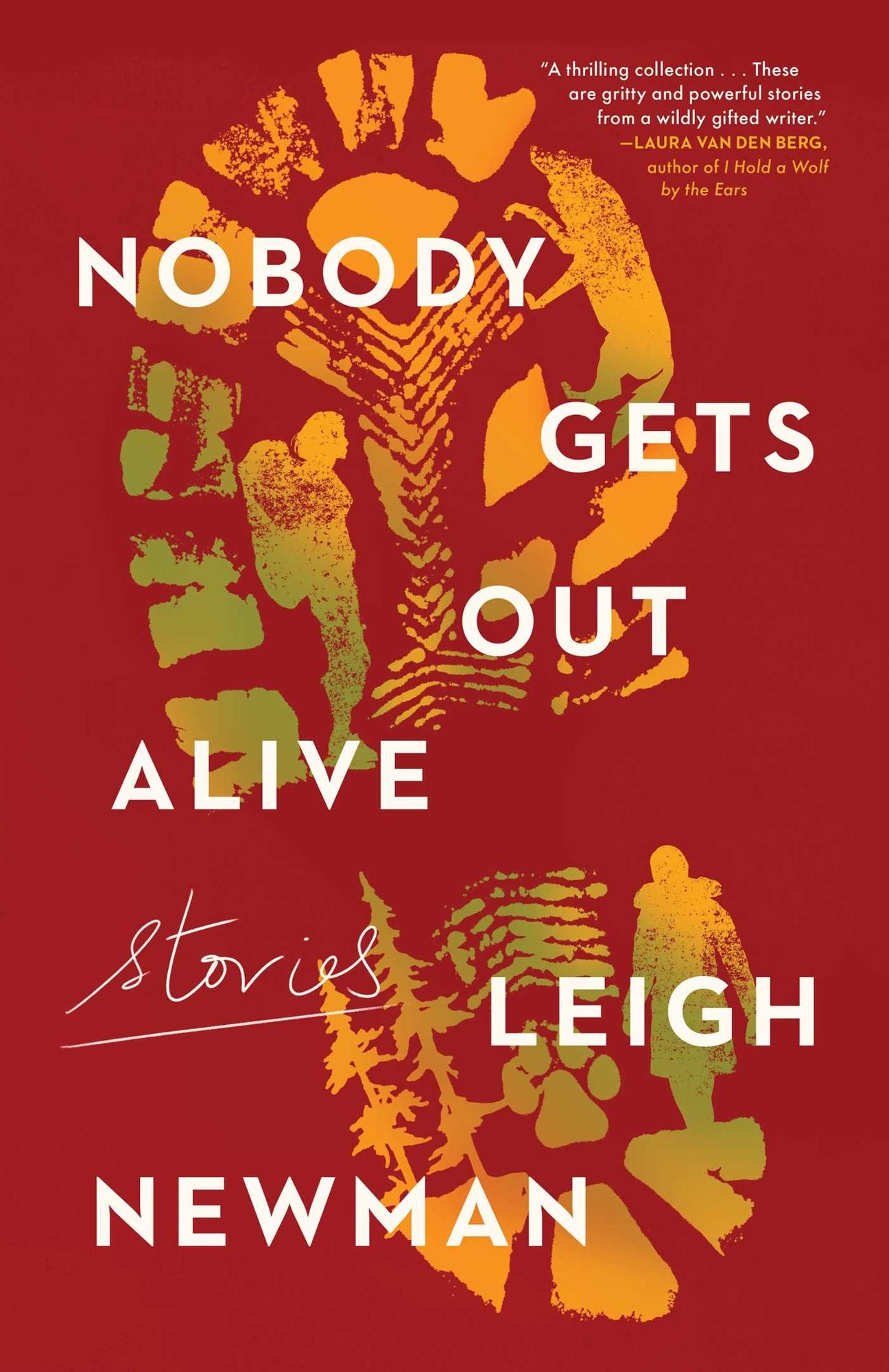 Nobody Gets Out Alive: Stories