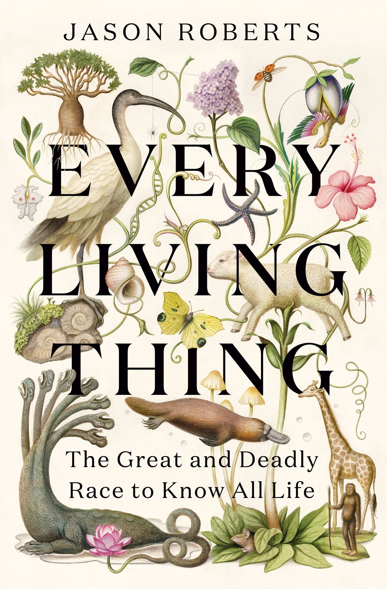 Every Living Thing: The Great and Deadly Race to Know All Life (Pulitzer Prize Winner)