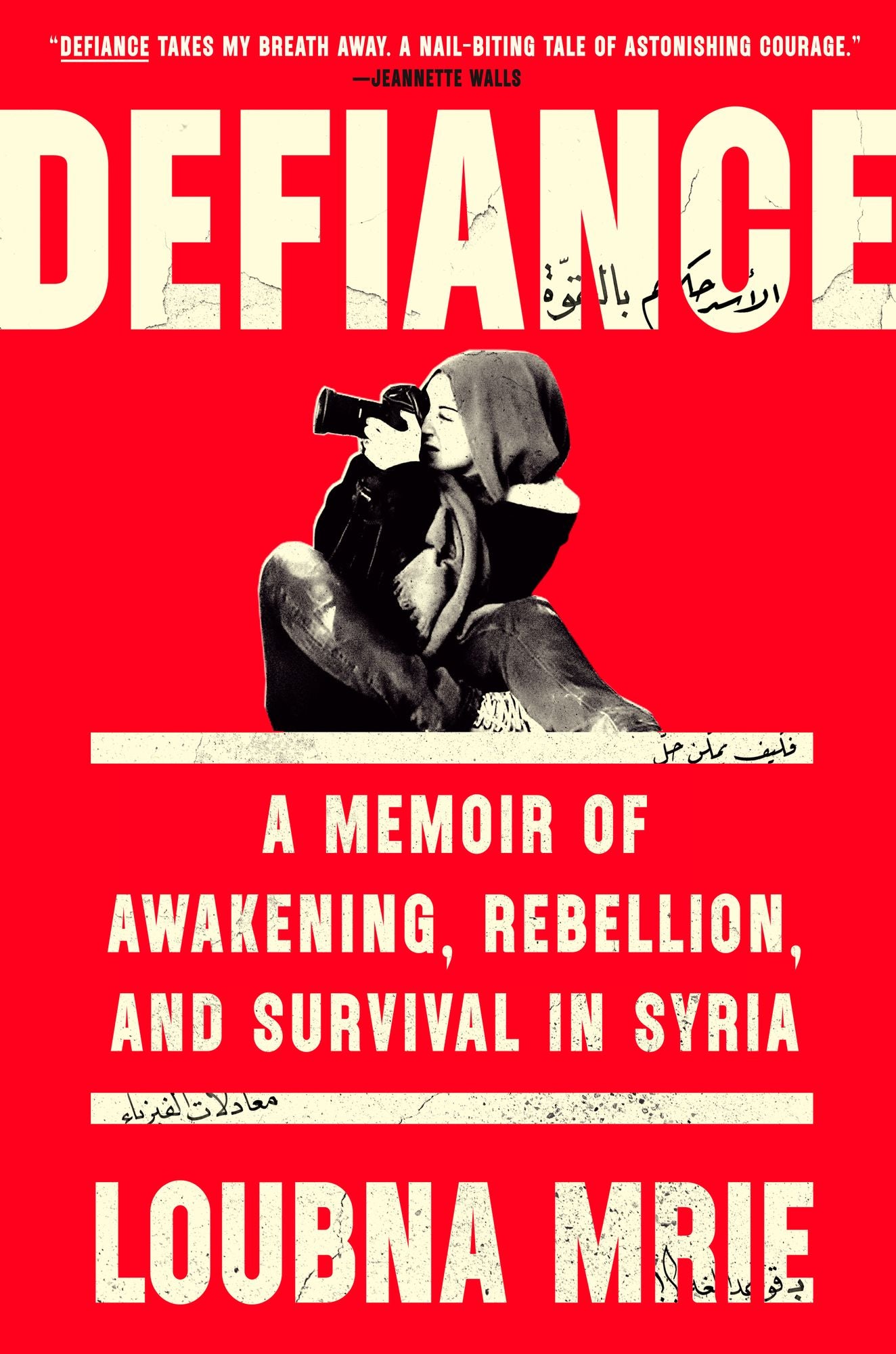 Defiance: A Memoir of Awakening, Rebellion, and Survival in Syria
