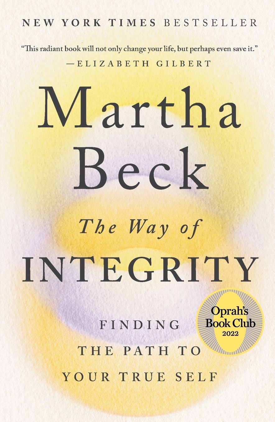 The Way of Integrity: Finding the Path to Your True Self (Oprah's Book Club)