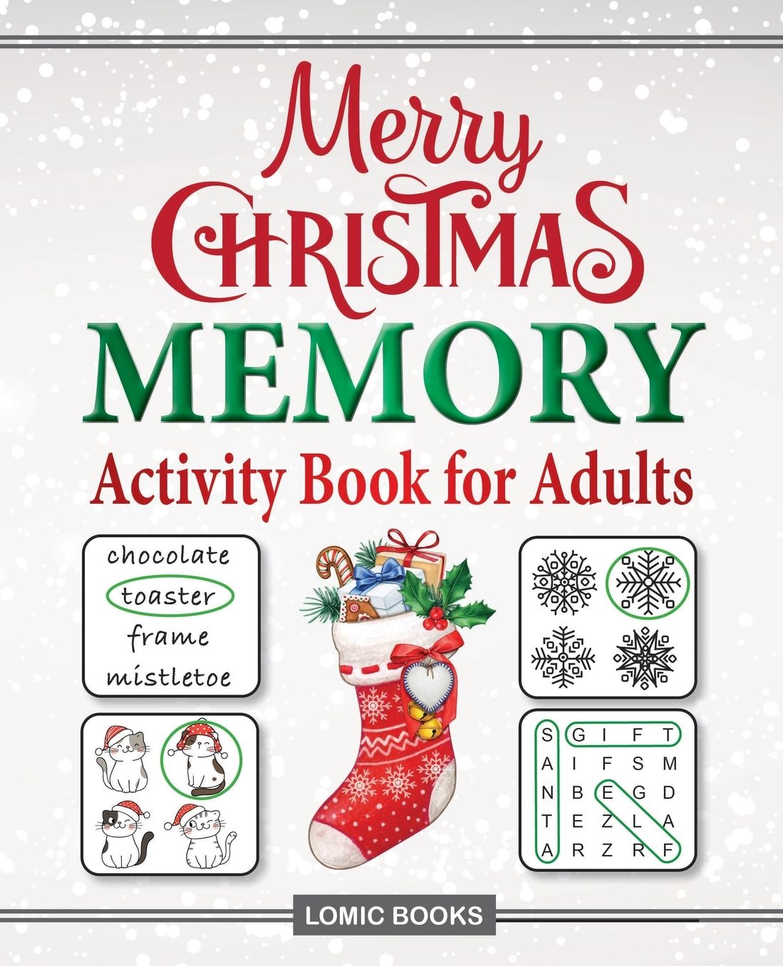Merry Christmas Memory Activity Book for Adults: Filled with Fun Memory Activities, Easy Puzzles, Relaxing Brain Games and More
