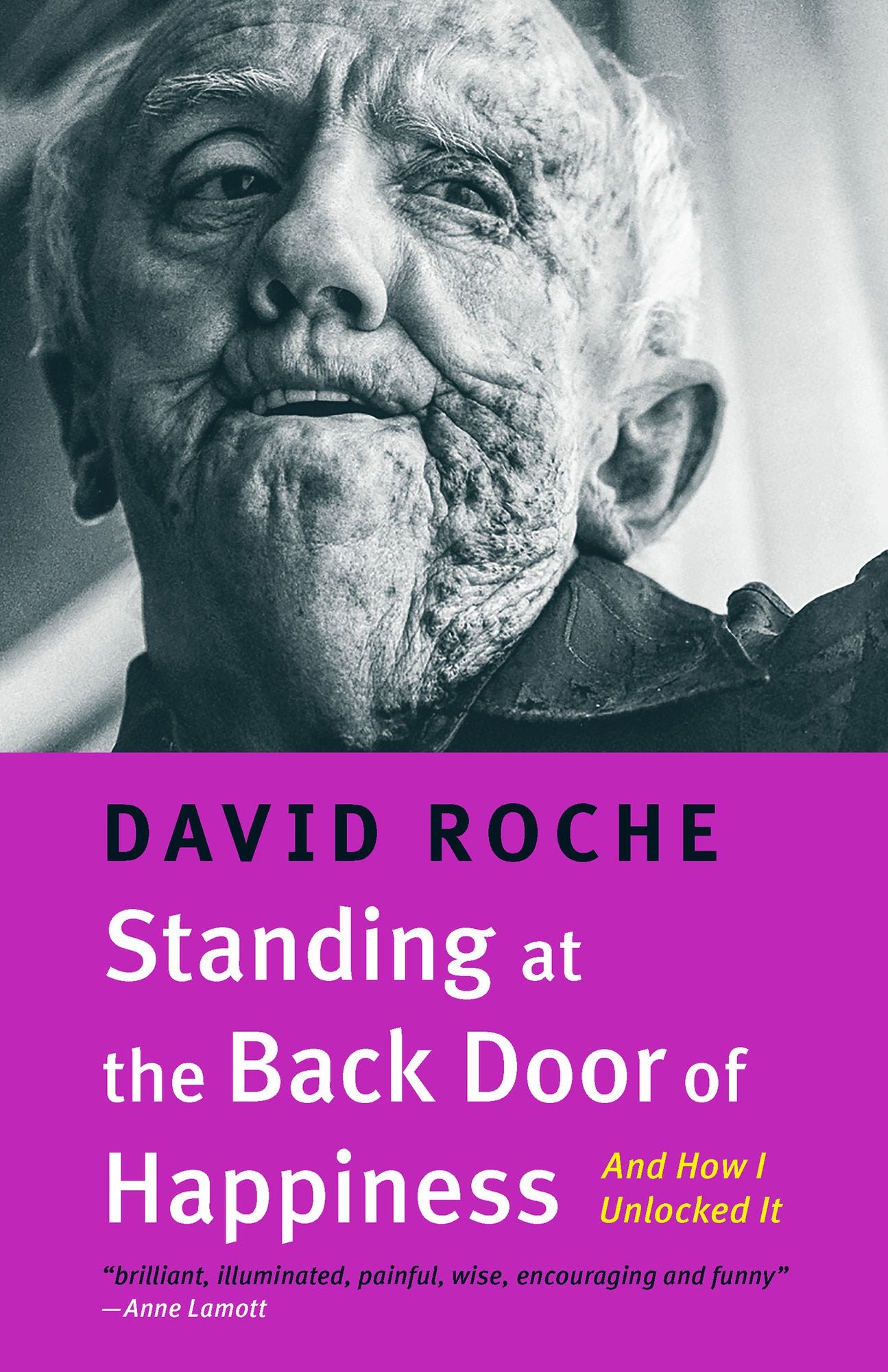Standing at the Back Door of Happiness: And How I Unlocked It