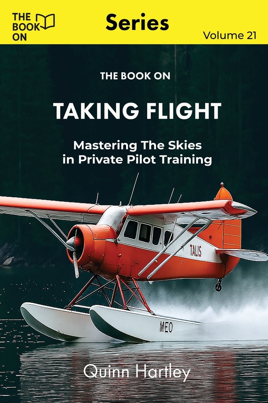 The Book On Taking Flight: Mastering the Skies in Private Pilot Training