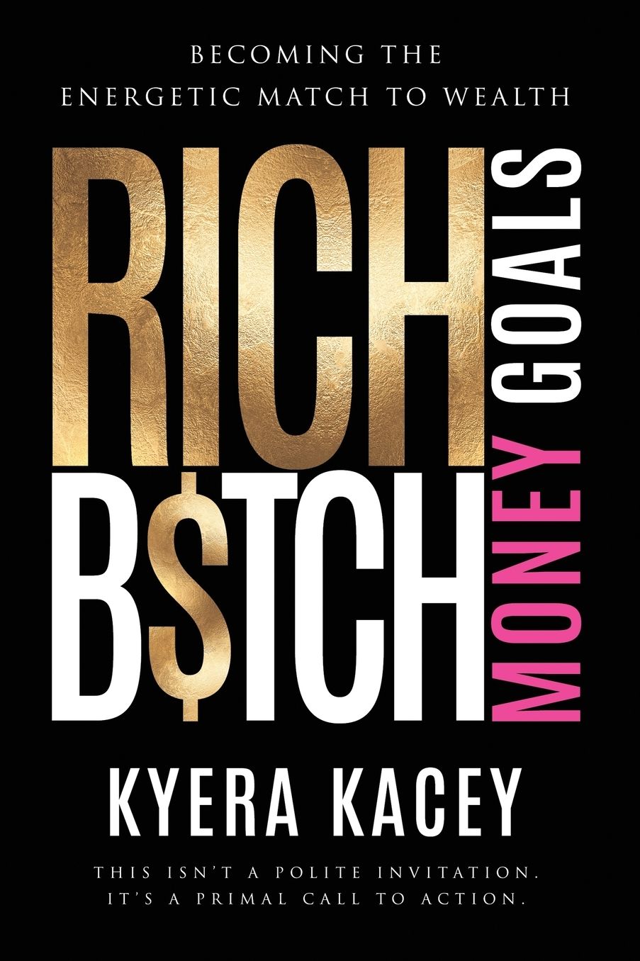 Rich B$tch Money Goals: Becoming the Energetic Match to Wealth