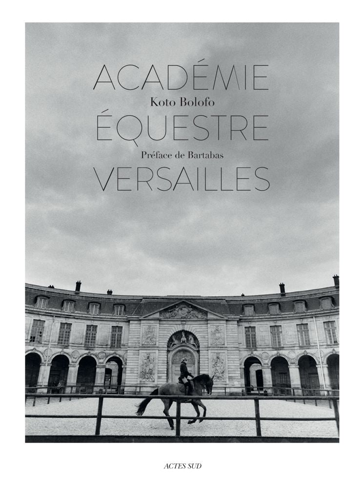Koto Bolofo: The Equestrian Academy of Versailles