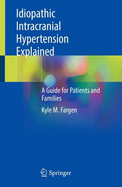Idiopathic Intracranial Hypertension Explained: A Guide for Patients and Families