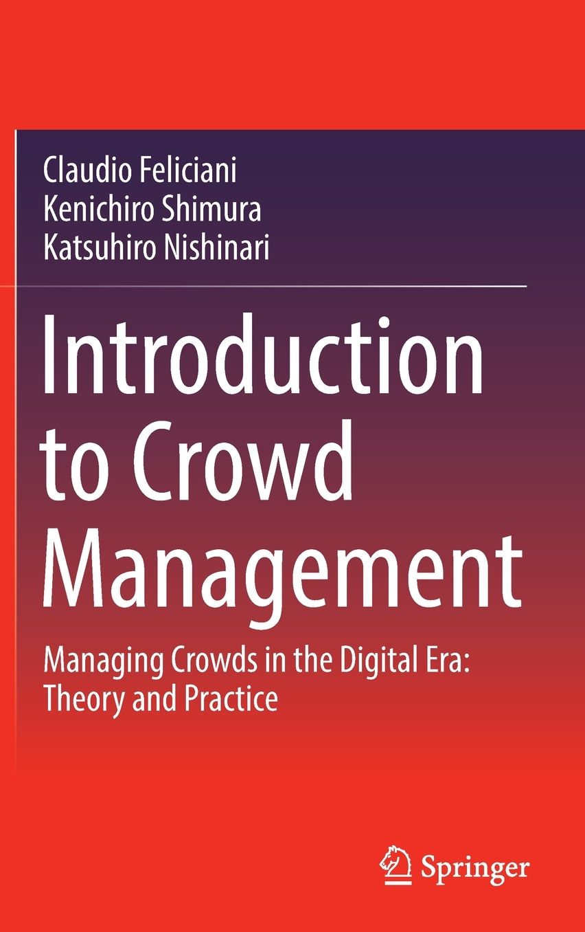 Introduction to Crowd Management: Managing Crowds in the Digital Era: Theory and Practice