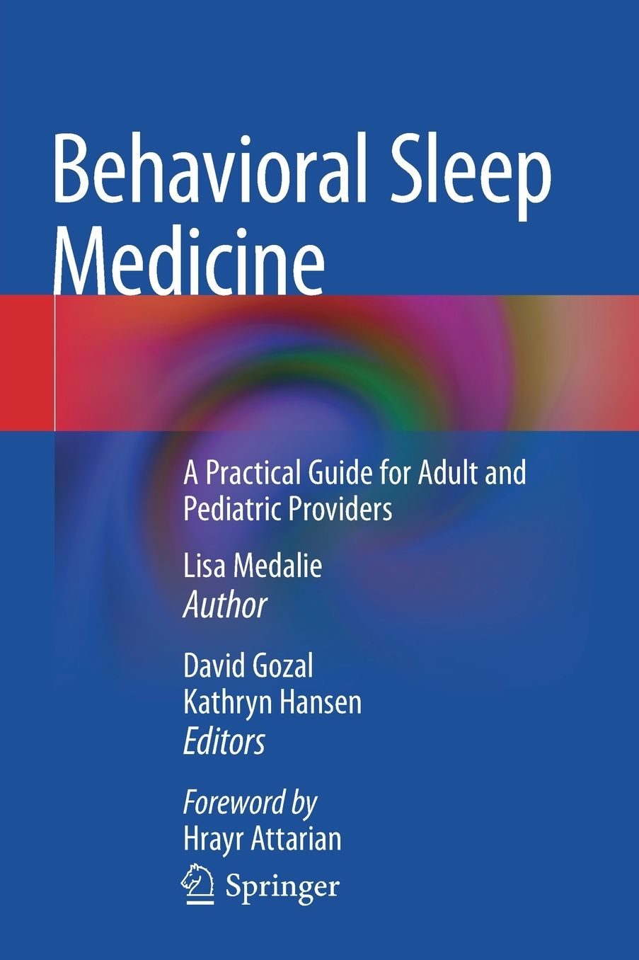 Behavioral Sleep Medicine: A Practical Guide for Adult and Pediatric Providers