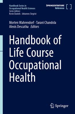 Handbook of Life Course Occupational Health