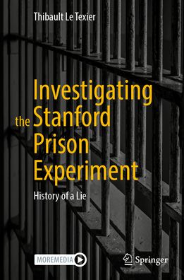 Investigating the Stanford Prison Experiment: History of a Lie