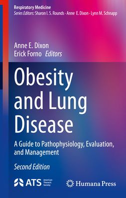 Obesity and Lung Disease: A Guide to Pathophysiology, Evaluation, and Management