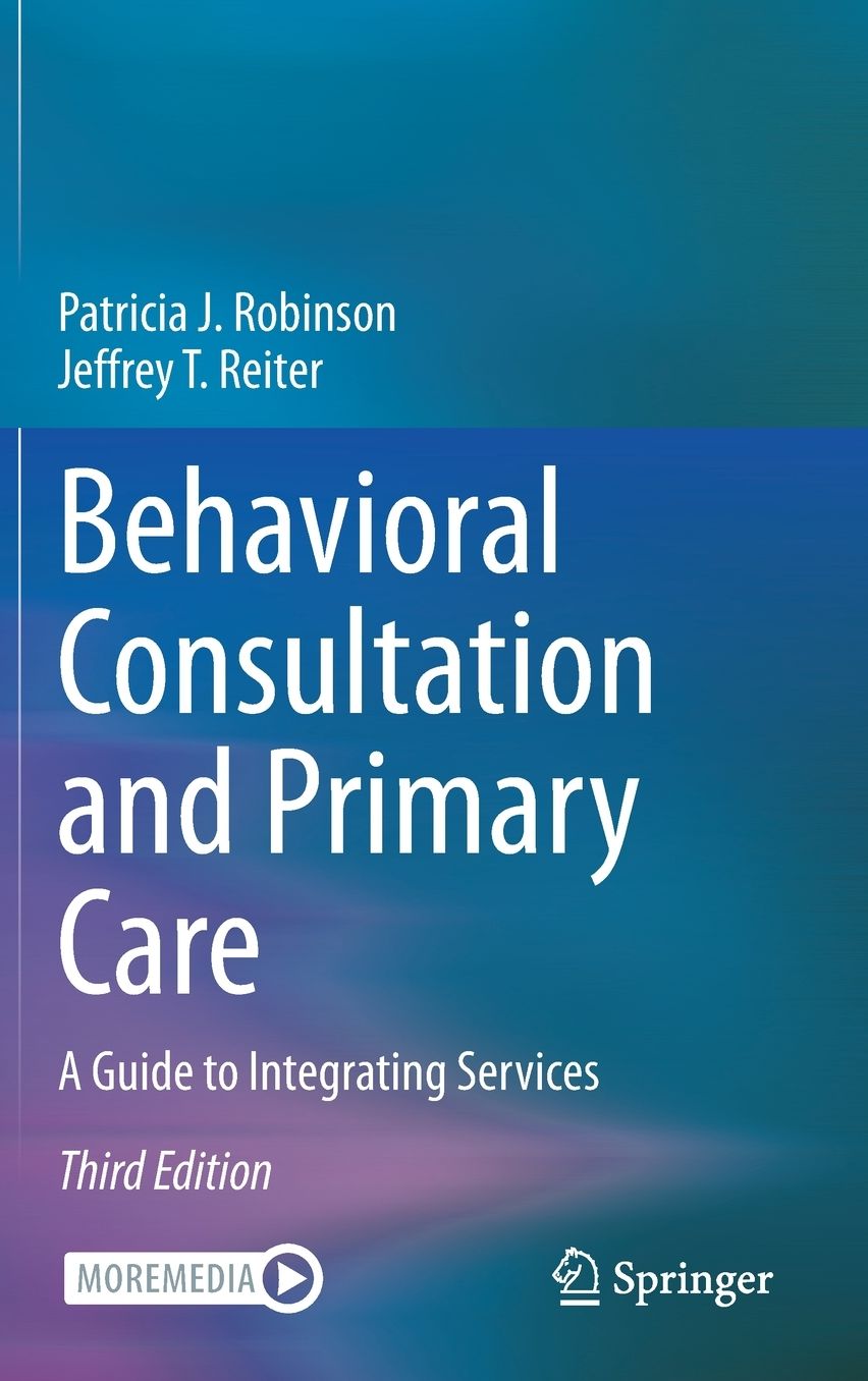 Behavioral Consultation and Primary Care: A Guide to Integrating Services