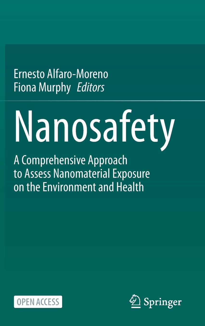 Nanosafety: A Comprehensive Approach to Assess Nanomaterial Exposure on the Environment and Health