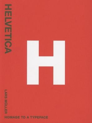 Helvetica: Homage to a Typeface