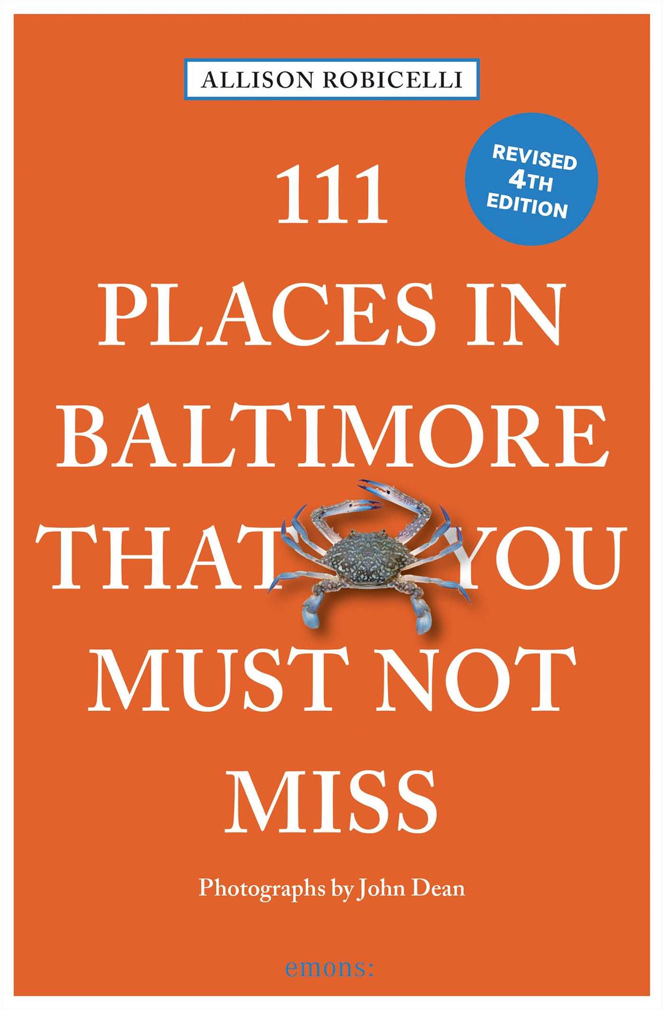 111 Places in Baltimore That You Must Not Miss: 4th Edition
