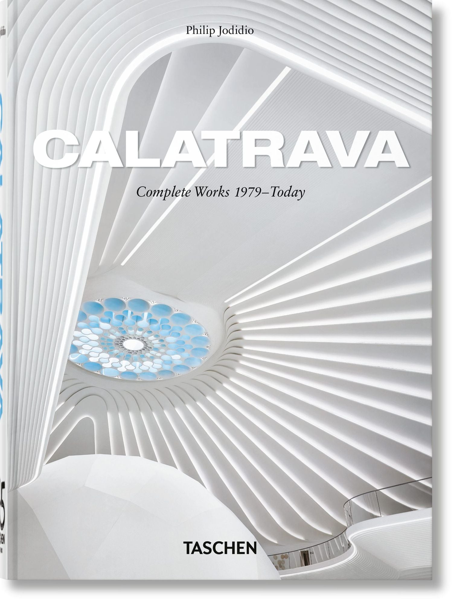 Calatrava. Complete Works 1979-Today. 45th Ed.