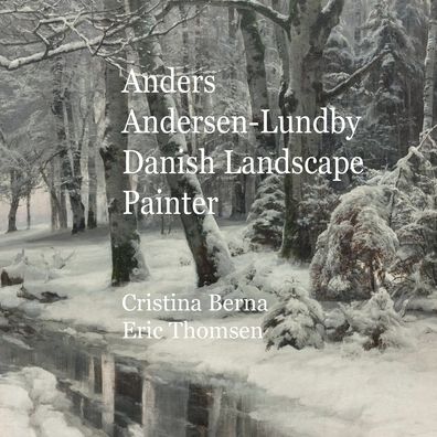 Anders Andersen-Lundby Danish Landscape Painter