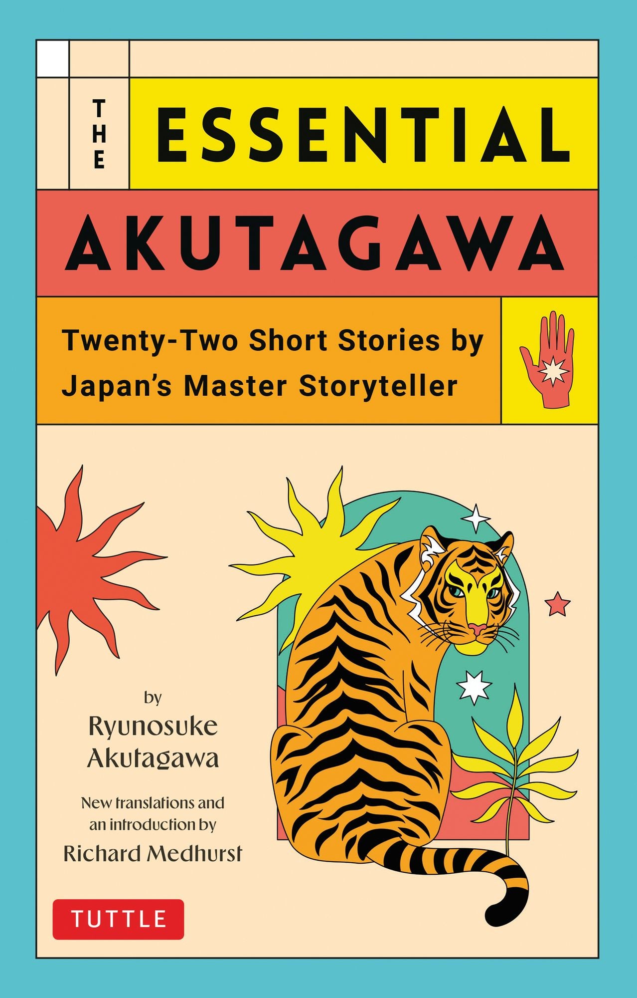 The Essential Akutagawa: Twenty-Two Short Stories by the Japan's Master Storyteller