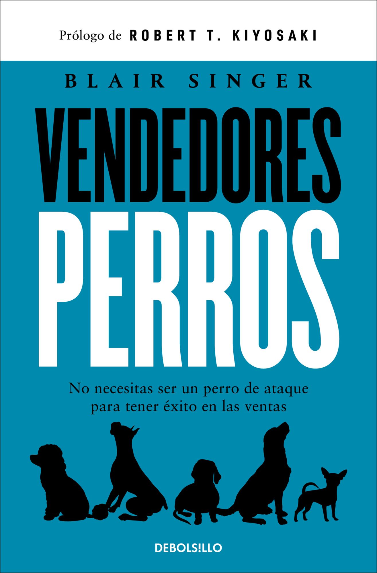 Vendedores perros. No necesitas ser un perro de ataque para tener éxito en las ventas / Sales Dogs