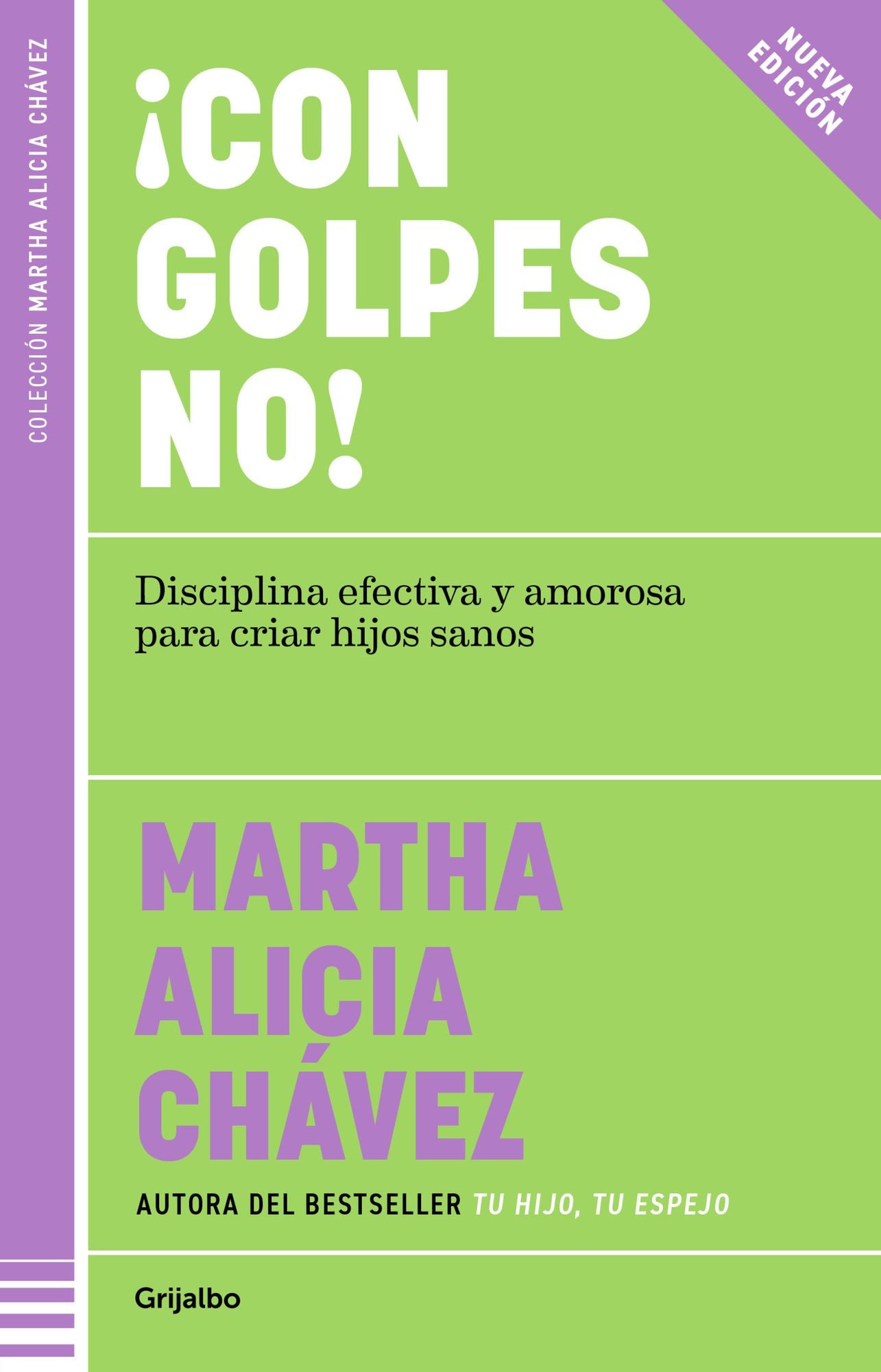 ¡Con golpes no! Disciplina efectiva y amorosa para criar hijos sanos / No Hitting!