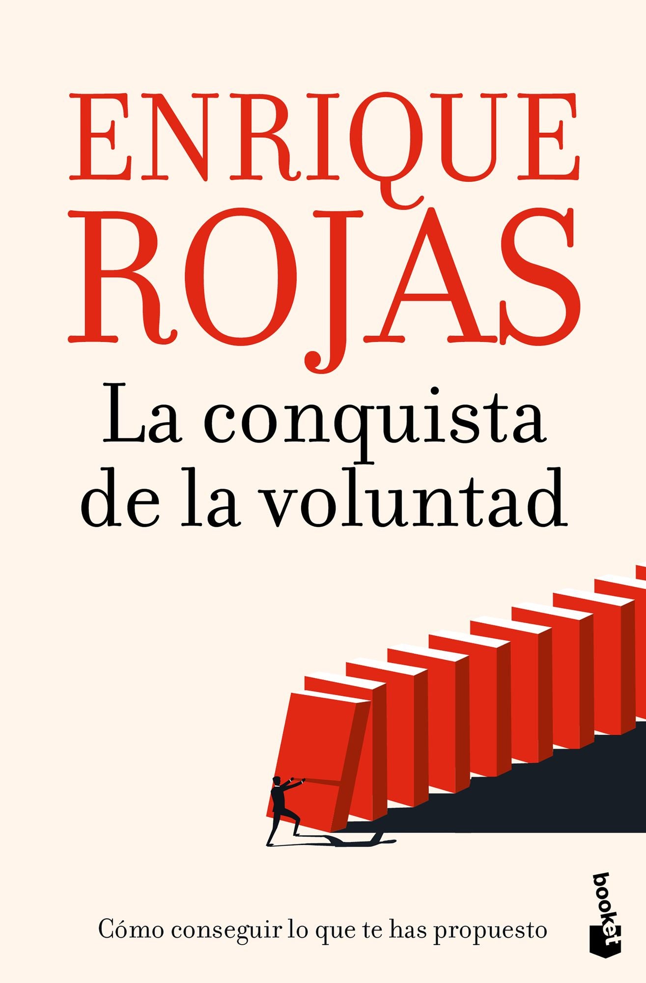 La conquista de la voluntad: Cómo conseguir lo que te has propuesto / The Conquest of Will