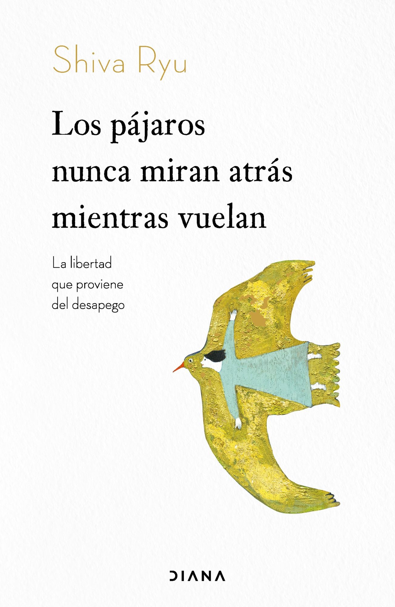 Los pájaros nunca miran atrás mientras vuelan: La libertad que proviene del desapego / The Birds Don't Look Back While Flying