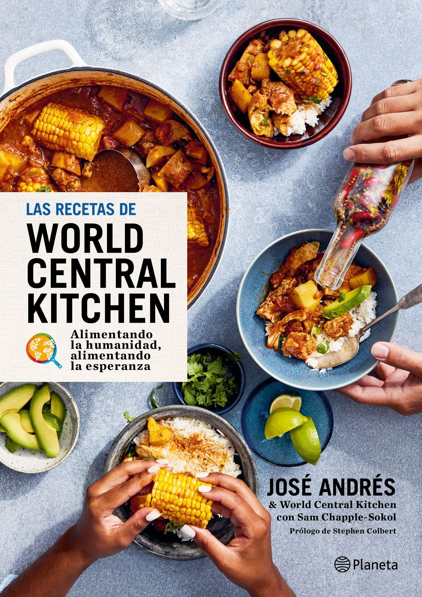Las recetas de World Central Kitchen: para alimentar la humanidad y la esperanza / The World Central Kitchen Cookbook