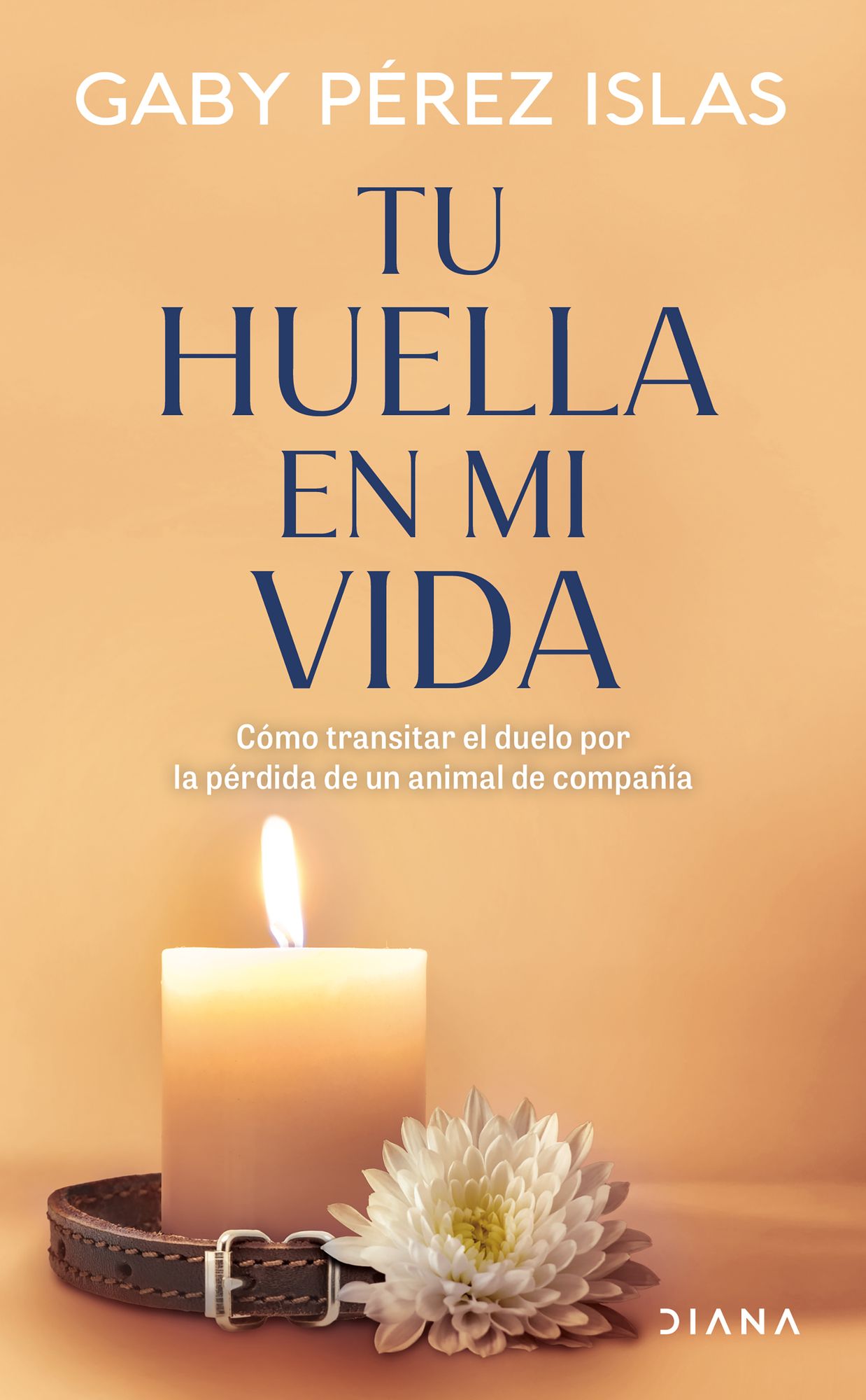 Tu huella en mi vida: Cómo transitar el duelo por la pérdida de un animal de compañía / Your Pawprints in My Life: How to Deal With Grief After the Loss of a Pet