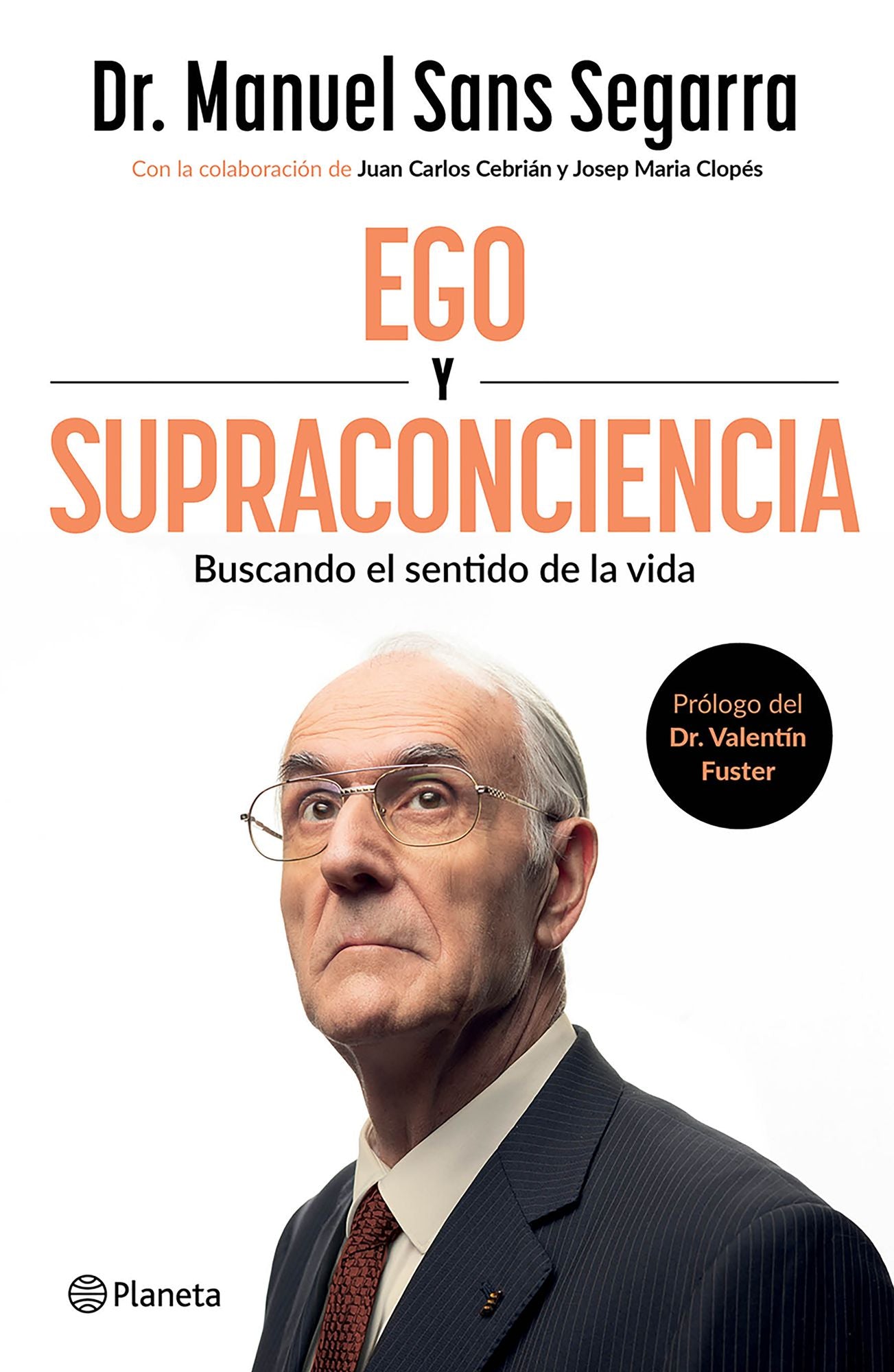 Ego y supraconciencia: Buscando el sentido de la vida / Ego and Supraconsciousness: Searching for the Meaning of Life