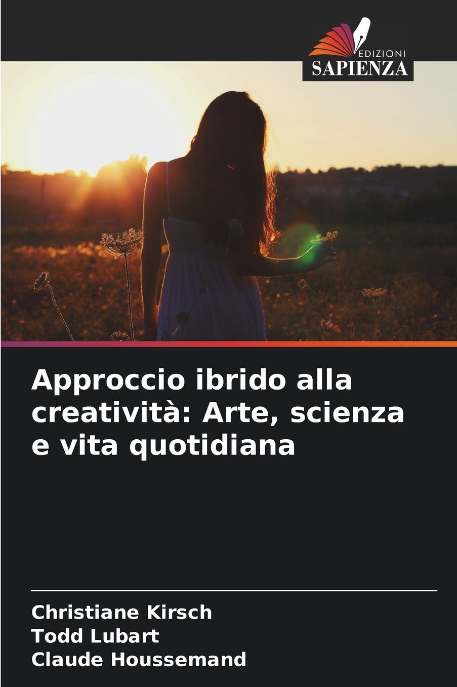 Approccio ibrido alla creativit�: Arte, scienza e vita quotidiana