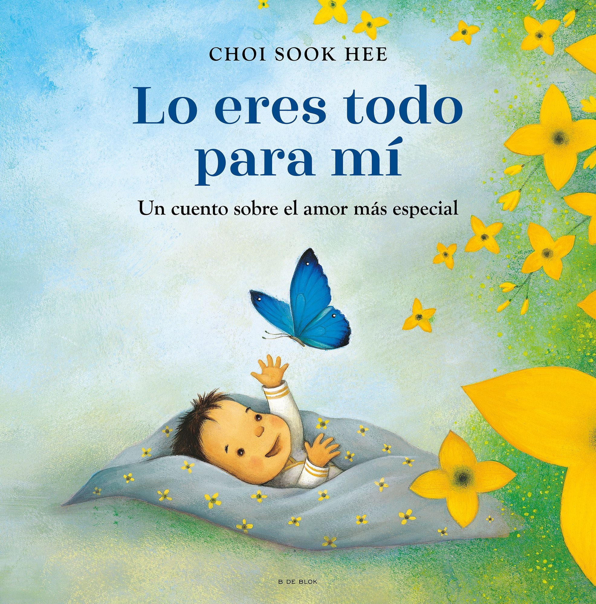 Lo eres todo para mí. Un cuento sobre el amor más especial / You Are Everything to Me