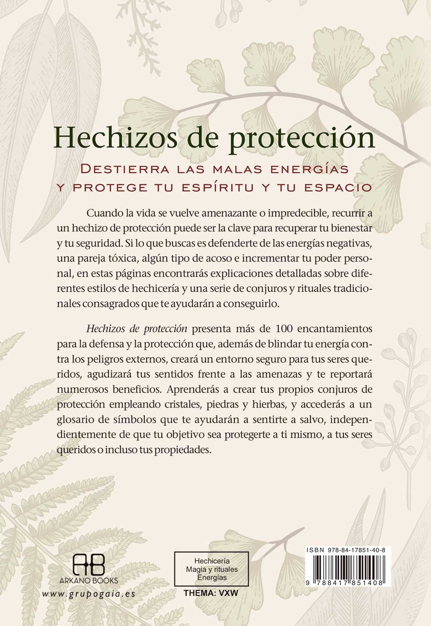 Hechizos de protecci n: Anula las energ as negativas, deshazte de las influencias t xicas y abraza tu poder