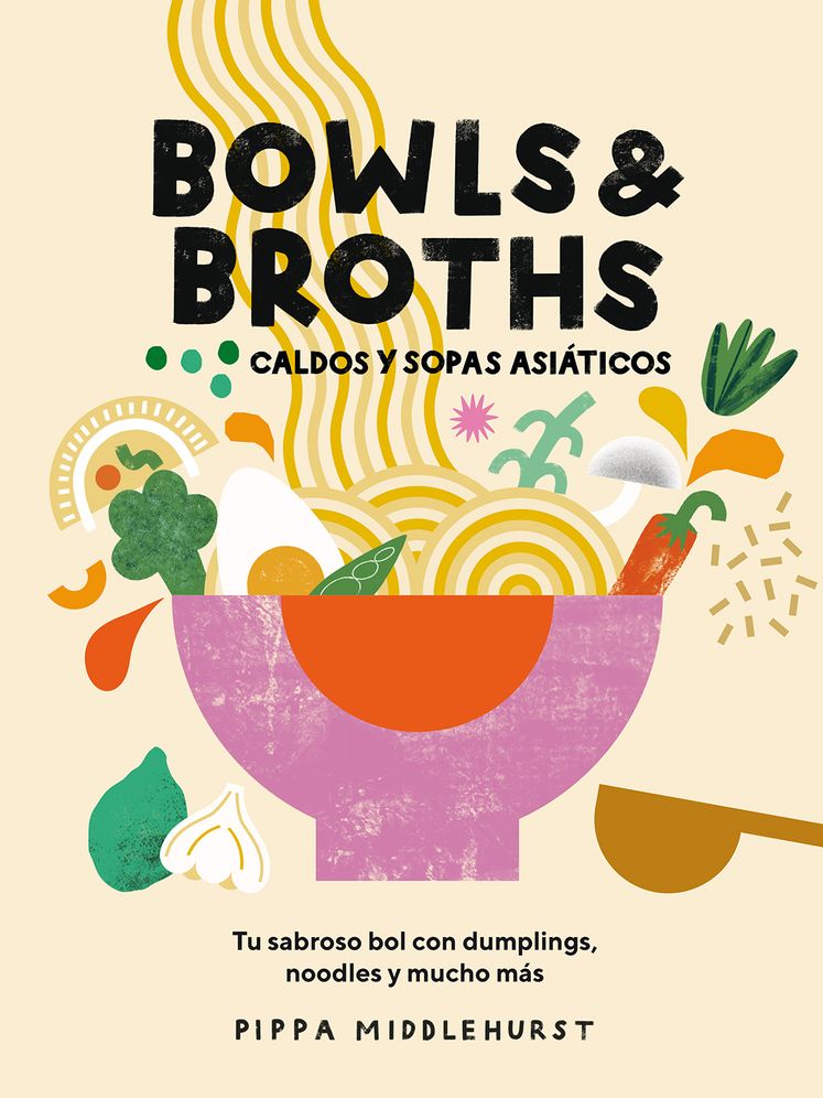 Bowls & Broths. Caldos y sopas asiáticos: Tu sabroso bol con dumplings, noodles, y mucho más