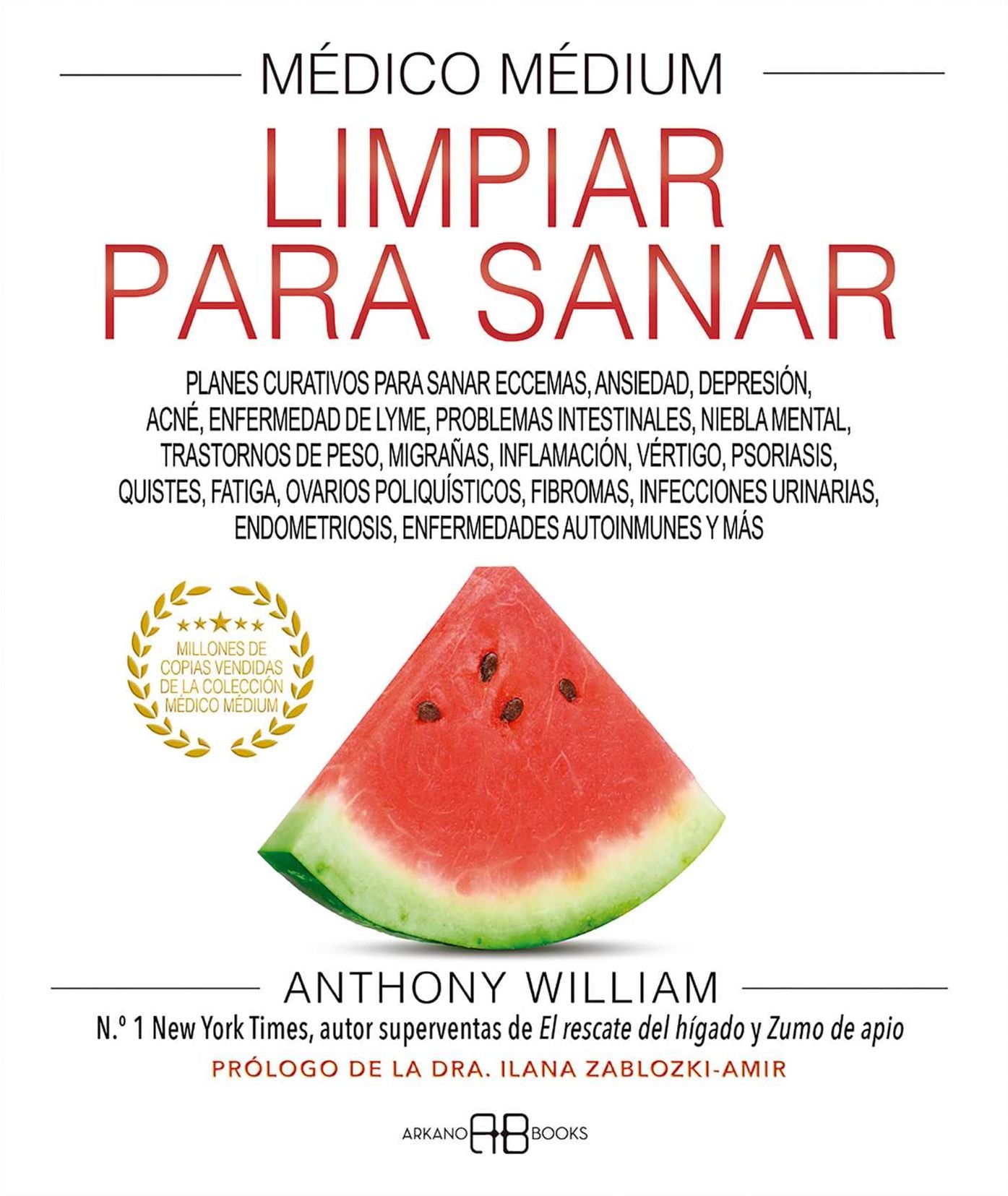 M dico m dium, limpiar para sanar: Planes curativos para sanar eccemas, ansiedad, depresi n, acn , enfermedad de Lyme, problemas intestinales, niebla mental, trastornos de peso, migra as, inflamaci n, v rtigo, psoriasis, quistes, fatiga, ovarios poliqu st